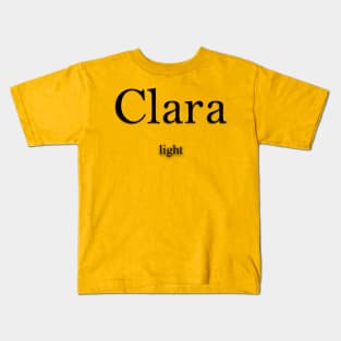 Clara Name meaning Kids T-Shirt